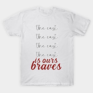 The East Is Ours Braves T-Shirt